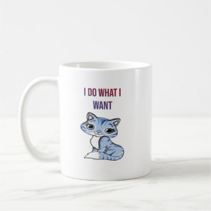 I Do What I Want – Cat Coffee Mug