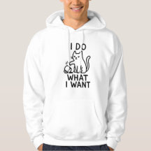 I Do What I Want Cat Hoodie – Funny Attitude Gift