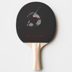 I Do What I Want Cat Typography Ping Pong Paddle