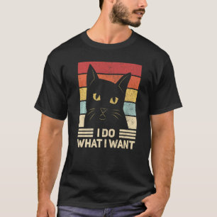 I Do What I Want Cat Vintage Men Women Black Cat T-Shirt