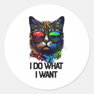 I Do What I Want Cat With Sungles  Classic Round Sticker