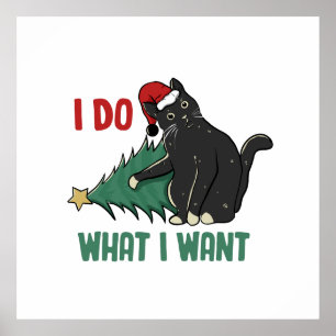 I Do What I Want Christmas Black Cat Holiday  Poster