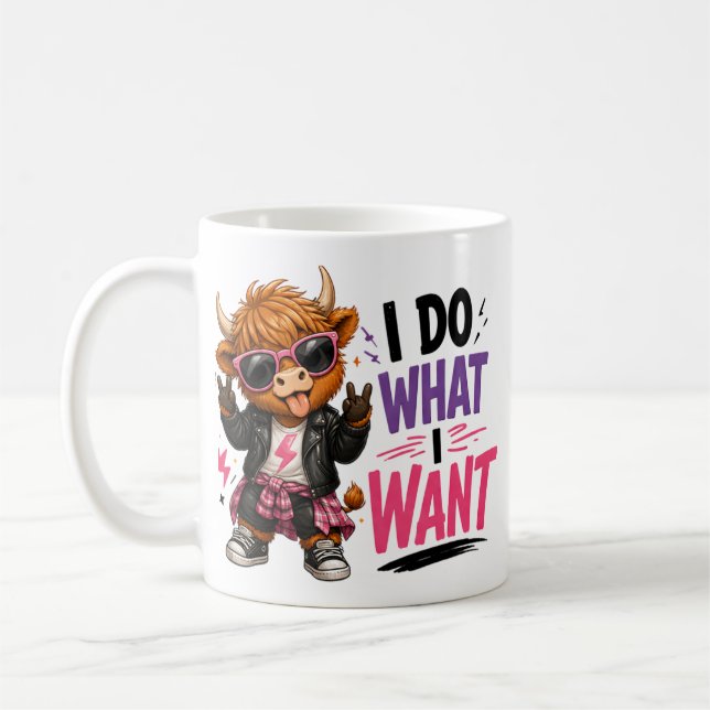 I do what I Want Coffee Mug (Left)