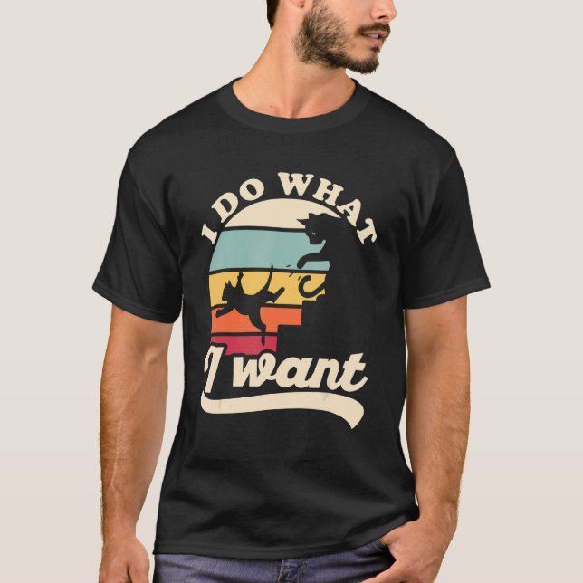I Do What I Want Cute Cat Pushes Another Cat Down  T-Shirt (Front)