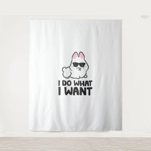 I Do What I Want Cute Rabbit Bunny  Tapestry