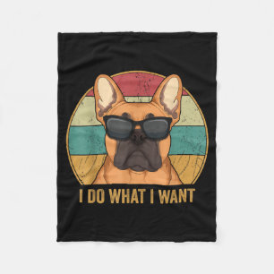 I Do What I Want French Bulldog Frenchie Master  Fleece Blanket