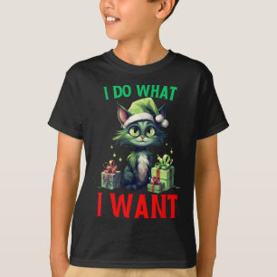 I Do What I Want Fun Cats Christmas Cat Ugly Xmas T-Shirt