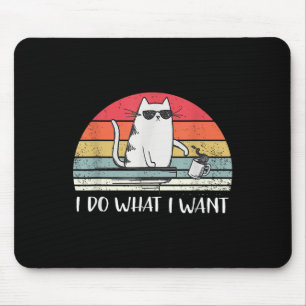 I Do What I Want Funny Black Cat Lovers For Men Wo Mouse Mat