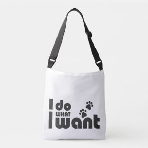 I do what I want, funny Cat dog pet Crossbody Bag