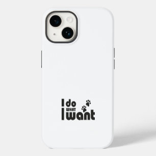I do what I want, funny Cat dog pet iPhone 14 Case