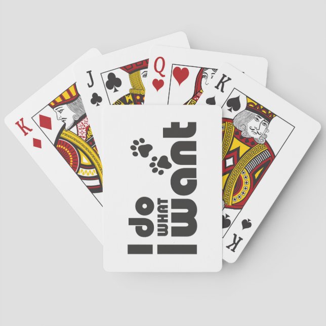 I do what I want, funny Cat dog pet Playing Cards (Back)