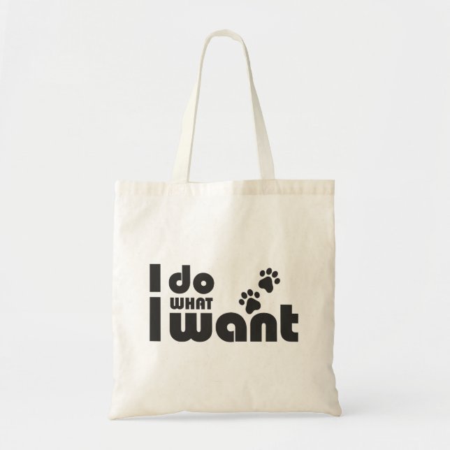 I do what I want, funny Cat dog pet Tote Bag (Front)