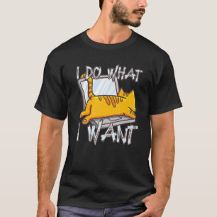 I Do What I Want Funny Cat On Laptop Vintage Desig T-Shirt