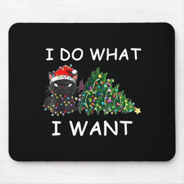 I Do What I Want Funny Christmas Black Cat Xmas  Mouse Mat (Front)