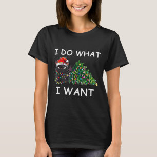 I Do What I Want Funny Christmas Black Cat Xmas T-Shirt