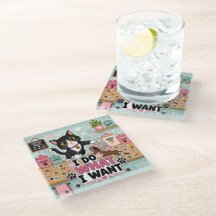 I Do What I Want Glass Coaster