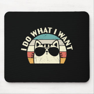 I Do What I Want Mouse Mat