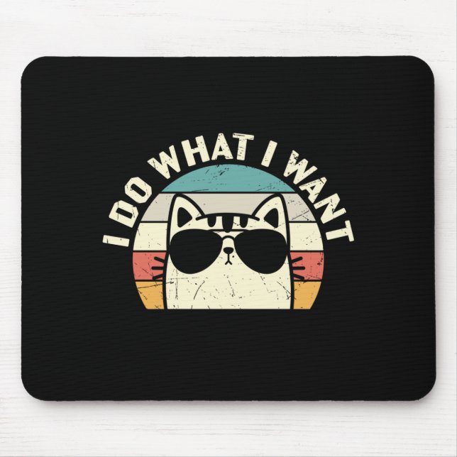 I Do What I Want Mouse Mat (Front)