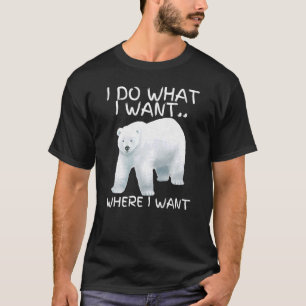 I Do What I Want  Summer Bear Vibes Cool Polar Bea T-Shirt