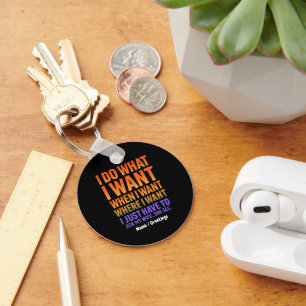 I Do What I Want Where I Want Funny Husband Wife Key Ring
