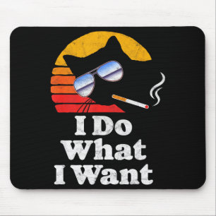 I Do What Want Cool Funny Cat & Retro Sungles Mouse Mat