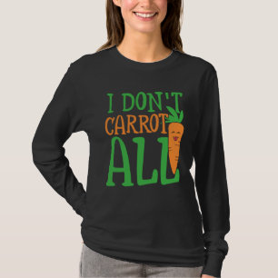 I don carrot all carbohydrate energy & vegetables T-Shirt