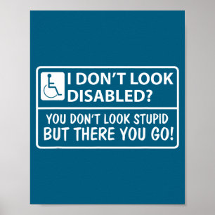 I Don' Look Disabled Don' Look Poster