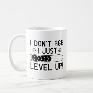 I Don’t Age I Just Level Up Coffee Mug