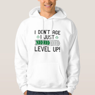 I Don’t Age I Just Level Up Hoodie