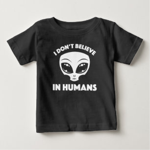 I Don’t Believe In Humans Cartoon Alien In White Baby T-Shirt