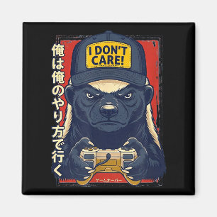 I Don’t Care - Honey Badger Gamer Design Magnet