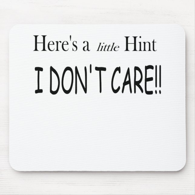 I DON"T CARE!! MOUSE MAT (Front)
