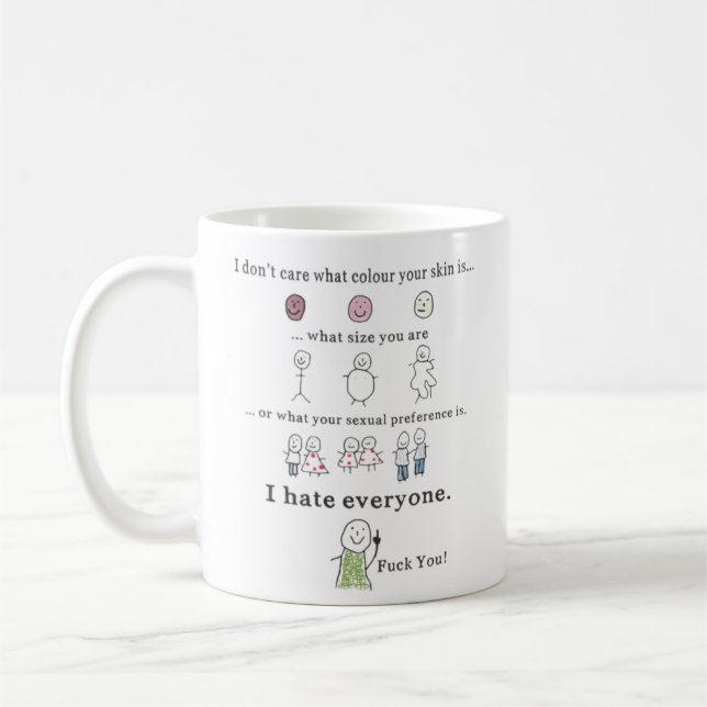 i don t care what colour your skin is coffee mug (Left)