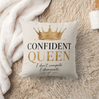 I Don’t Compete I Dominate Feminine  Cushion