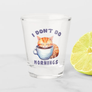 I Don’t Do Mornings – Cute Orange Cat with Coffee Shot Glass