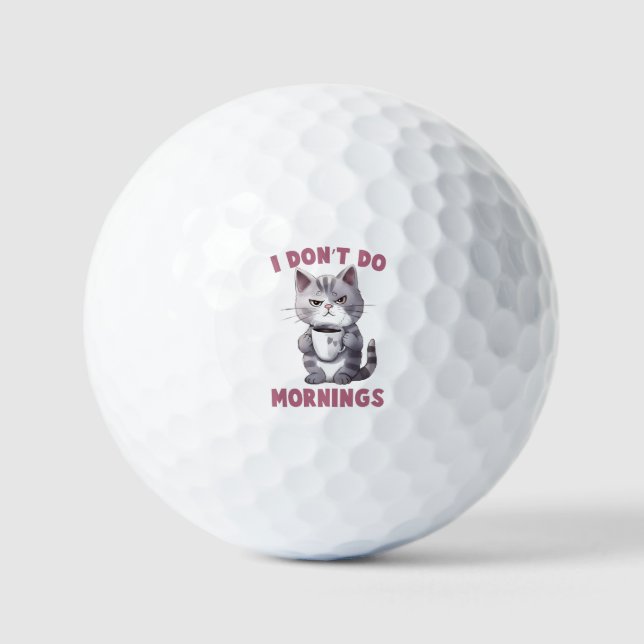 I Don’t Do Mornings – Grey Cat with Coffee Golf Balls (Front)