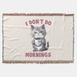 I Don’t Do Mornings – Grey Cat with Coffee Throw Blanket