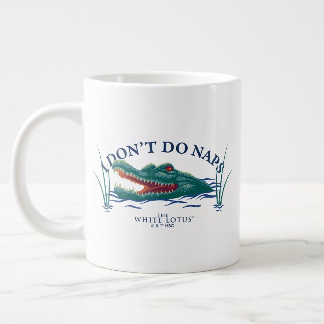 I Don’t Do Naps Alligator - The White Lotus Large Coffee Mug (Left)