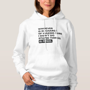 I Don’t Do Stupid Things Hoodie