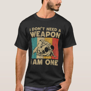 I Don t Need A Weapon Funny Vintage BJJ Brazilian  T-Shirt
