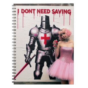I Don’t Need Saving Notebook