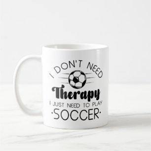 I Don’t Need Therapy Coffee Mug