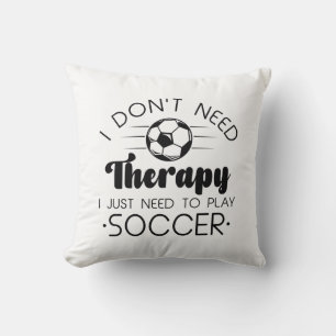 I Don’t Need Therapy Cushion
