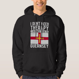 I don´t need Therapy I just need to go to Guernsey Hoodie