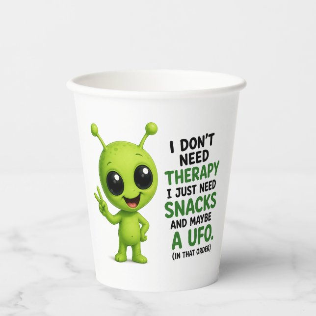 I Don’t Need Therapy I Need Snacks Alien Design Paper Cups (Front)