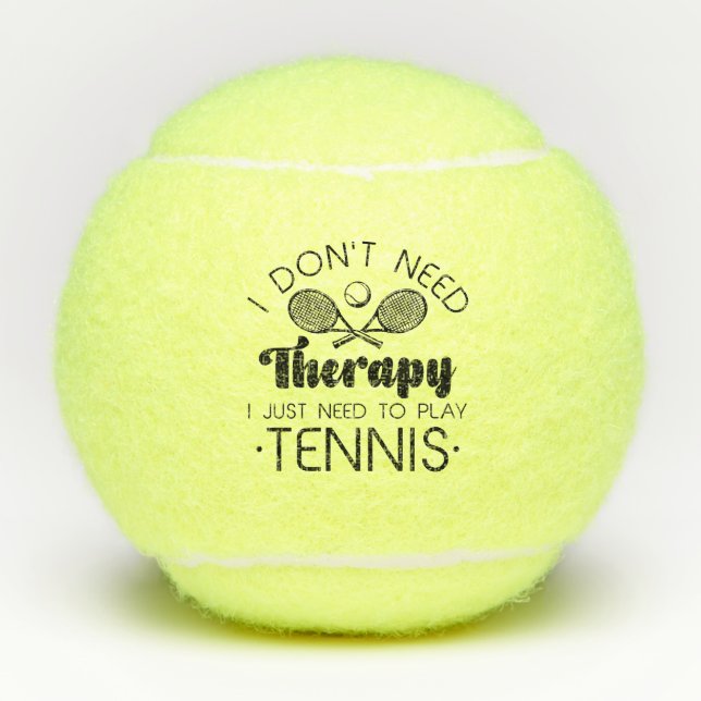 I Don’t Need Therapy Tennis Balls (Front)