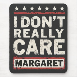 I Don’t Really Care Margaret J.D. Vance VP Humor Mouse Mat
