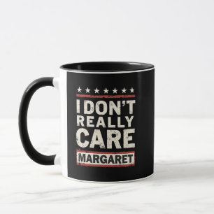 I Don’t Really Care Margaret J.D. Vance VP Humor Mug