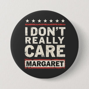 I Don’t Really Care Margaret J.D. Vance VP Humour 7.5 Cm Round Badge