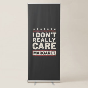 I Don’t Really Care Margaret J.D. Vance VP Humour Retractable Banner